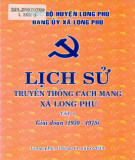 Ebook Lịch sử truyền thống cách mạng xã Long Phú (1930-1975): Phần 1 (Tập 1)