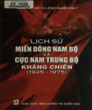 Ebook Lịch sử miền Đông Nam Bộ và cực Nam Trung Bộ kháng chiến (1945-1975): Phần 2