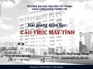 Bài giảng Cấu trúc máy tính: Chương 1 - ThS. Nguyễn Thị Phong Dung