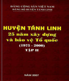 Ebook Huyện Tánh Linh 25 năm xây dựng và bảo vệ Tổ quốc (1975-2000): Phần 1