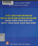 Phân tích đánh giá tính bền vững của ngân sách nhà nước dựa vào các cơ sở dữ liệu báo cáo quyết toán ngân sách nhà nước: Phần 1