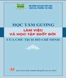 Ebook Học tấm gương làm việc và học tập suốt đời của Chủ tịch Hồ Chí Minh: Phần 1