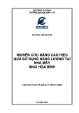 Luận văn Thạc sĩ Quản lý năng lượng: Nghiên cứu các giải pháp nâng cao hiệu quả sử dụng năng lượng tại nhà máy Inox Hòa Bình