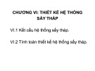 Bài giảng Thiết kế hệ thống sấy các sản phẩm thực phẩm: Chương 6 - Thiết kế hệ thống sấy tháp