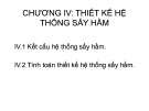 Bài giảng Thiết kế hệ thống sấy các sản phẩm thực phẩm: Chương 4 - Thiết kế hệ thống sấy hầm