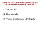 Bài giảng Thiết kế hệ thống sấy các sản phẩm thực phẩm: Chương 2 - Chọn lựa quá trình, công nghệ sấy và phương pháp thiết kế hệ thống sấy