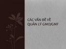 Bài giảng Xu hướng phát triển thực phẩm: Các vấn đề về quản lý GMO/GMF