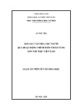 Luận án Tiến sĩ Văn hóa học: Bản sắc văn hóa tộc người qua hoạt động trình diễn ở Bảo tàng Dân tộc học Việt Nam