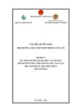 Tài liệu hướng dẫn bồi dưỡng giáo viên phổ thông cốt cán - Mô đun 4: Xây dựng kế hoạch dạy học và giáo dục theo hướng phát triển phẩm chất, năng lực học sinh trung học phổ thông môn Âm nhạc