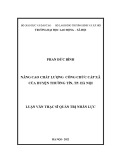 Luận văn Thạc sĩ Quản trị nhân lực: Nâng cao chất lượng đội ngũ công chức cấp xã, huyện Thường Tín, TP. Hà Nội