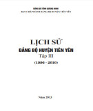 Ebook Lịch sử Đảng bộ huyện Tiên Yên (1996-2010): Phần 1 (Tập 3)