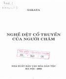 Tìm hiểu nghề dệt cổ truyền của người Chăm: Phần 2