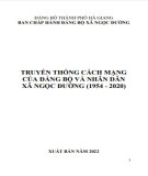 Ebook Truyền thống cách mạng của Đảng bộ và nhân dân xã Ngọc Đường (1954-2020): Phần 1