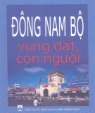 Vùng đất con người Đông Nam Bộ: Phần 2