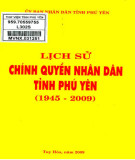 Ebook Lịch sử chính quyền nhân dân tỉnh Phú Yên (1945-2009): Phần 1