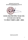 Ebook Đảng bộ phường Ngọc Hà 15 năm xây dựng và phát triển (2005-2020)