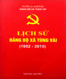 Ebook Lịch sử Đảng bộ xã Tùng Vài (1952-2015): Phần 1