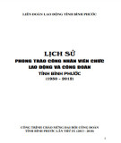 Ebook Lịch sử phong trào công nhân viên chức lao động và Công đoàn tỉnh Bình Phước (1930-2012): Phần 2