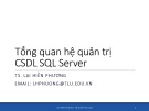 Bài giảng Hệ quản trị CSDL: Chương 1 - TS. Lại Hiền Phương