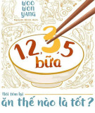 Ăn thế nào là tốt - 1,2,3,5 bữa: Phần 2