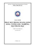 Giáo trình Phay mắt phẳng ngang, song song, vuông góc, nghiêng, mặt phẳng bậc (Nghề: Cắt gọt kim loại) - Trường CĐ nghề Thành phố Hồ Chí Minh