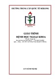 Giáo trình Bệnh học ngoại khoa - Trường Trung cấp Quốc tế Mekong