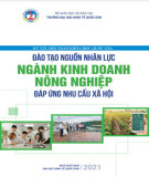 Đào tạo nguồn nhân lực ngành kinh doanh nông nghiệp đáp ứng nhu cầu xã hội - Kỷ yếu hội thảo khoa học quốc gia