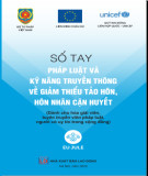 Pháp luật và kỹ năng truyền thông về giảm thiểu tảo hôn, hôn nhân cận huyết - Sổ tay pháp luật: Phần 1