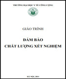 Giáo trình Đảm bảo chất lượng xét nghiệm: Phần 1 - Trường ĐH Y tế Công cộng