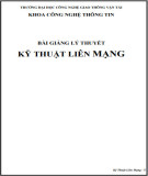 Bài giảng Lý thuyết kỹ thuật liên mạng: Phần 1 - Trường ĐH Công nghệ Giao thông Vận tải