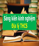 Sáng kiến kinh nghiệm THCS: Hướng dẫn học sinh kĩ năng khai thác kiến thức từ bản đồ trong dạy học Địa lí THCS theo hướng phát triển năng lực