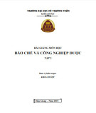 Bài giảng Bào chế và công nghiệp dược (Tập 2): Phần 2 - Trường ĐH Võ Trường Toản