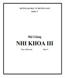 Bài giảng Nhi khoa 3: Phần 2 - Trường ĐH Võ Trường Toản (Năm 2017)