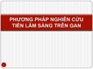 Bài giảng Dược lý 3: Phương pháp nghiên cứu tiền lâm sàng trên gan - Mai Thị Thanh Thường