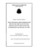 Khóa luận tốt nghiệp Tài chính - Ngân hàng: Phân tích hoạt động kinh doanh thẻ Flexicard tại Ngân hàng thương mại cổ phần Xăng dầu Petrolimex chi nhánh Cần Thơ