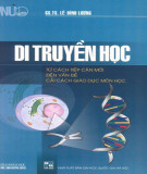 Nghiên cứu di truyền học (Từ cách tiếp cận mới đến vấn đề cải cách giáo dục môn học): Phần 1