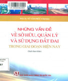 Những vấn đề về sở hữu, quản lý và sử dụng đất đai trong giai đoạn hiện nay: Phần 2