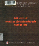 Khảo sát tục hát ca công, hát trống quân và hò bá trạo: Phần 2