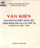 Ebook Văn kiện đại hội Đại biểu Đảng bộ tỉnh Bình Thuận lần thứ XI (Nhiệm kỳ 2005-2010)