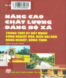 Ebook Nâng cao chất lượng Đảng bộ xã trong thời kỳ đẩy mạnh công nghiệp hóa, hiện đại hóa nông nghiệp, nông thôn: Phần 1