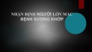 Bài giảng Nhận định người lớn mắc bệnh xương khớp