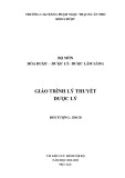 Giáo trình Lý thuyết dược lý (Đối tượng: Dược sĩ - Trình độ: Cao đẳng) - CĐ Phạm Ngọc Thạch Cần Thơ