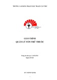 Giáo trình Quản lý tồn trữ thuốc (Ngành: Dược - Trình độ: Cao đẳng) - CĐ Phạm Ngọc Thạch Cần Thơ