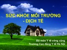 Bài giảng Sức khỏe môi trường, dịch tễ: Ô nhiễm môi trường và sức khỏe cộng đồng