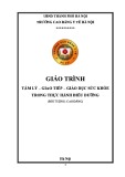 Giáo trình Tâm lý - giao tiếp - giáo dục sức khỏe trong thực hành điều dưỡng (Trình độ: Cao đẳng) - CĐ Y tế Hà Nội