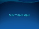 Bài giảng Suy thận mạn (42 trang)