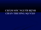 Bài giảng Chăm sóc người bệnh chấn thương sọ não