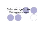 Bài giảng Chăm sóc người bệnh viêm gan do virus