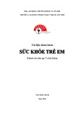 Tài liệu tham khảo Sức khỏe trẻ em (Dành cho đào tạo Y sĩ đa khoa) - CĐ Phạm Ngọc Thạch Cần Thơ