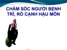 Bài giảng Chăm sóc người bệnh trĩ, rò cạnh hậu môn